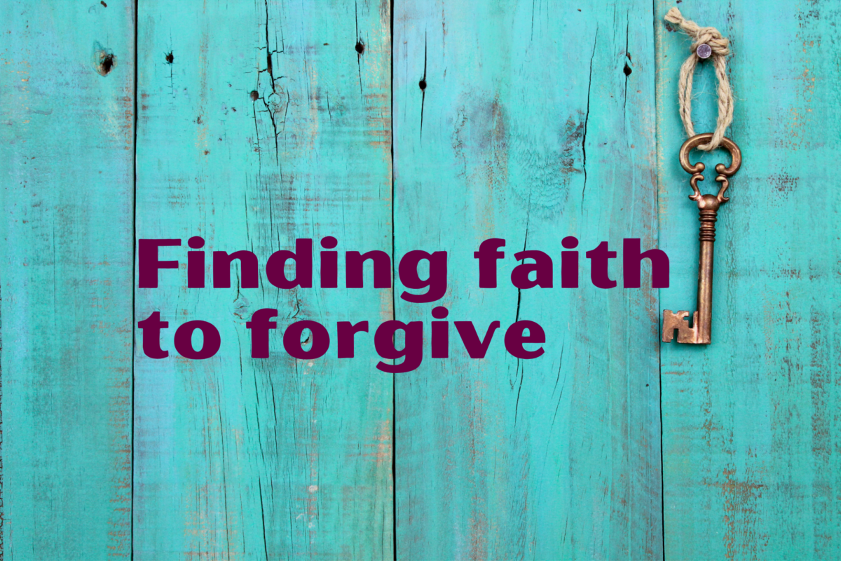 finding faith to forgive