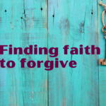 Faith-to-forgiv-e1606140718260.webp