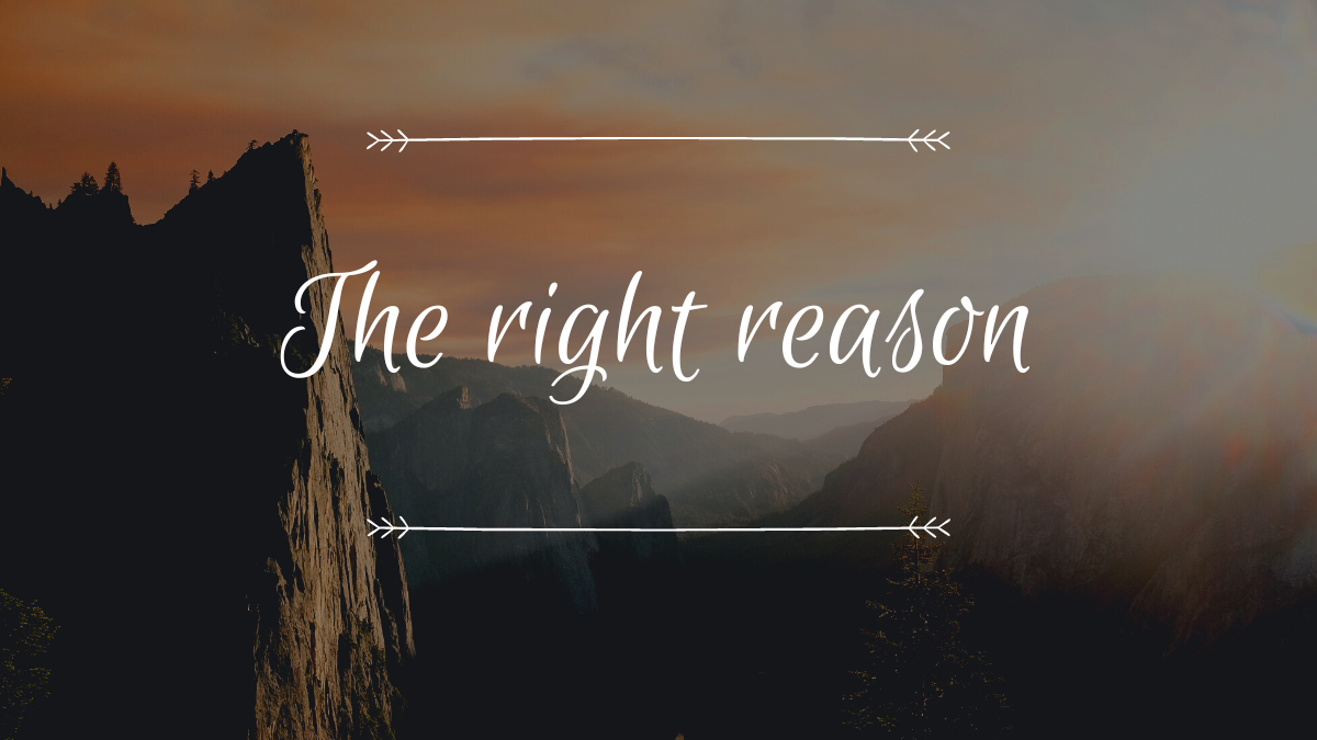 a sacrifice of righteousness is given for the right reason